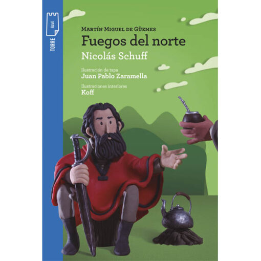 Martin Miguel de Guemes: "Fuegos del Norte" - Torre Azul - Norma