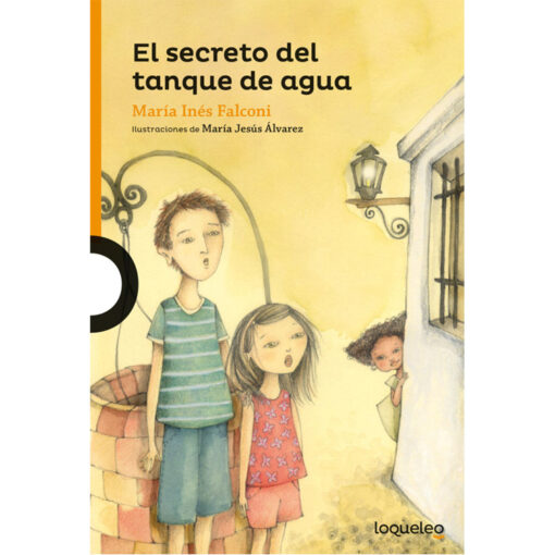 El secreto del tanque de agua - Loqueleo - Santillana