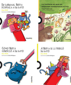 A Berta se le perdió su gato, Como Berta conoció a su gato, En carnaval Berta disfraza a su gato y La mañana...